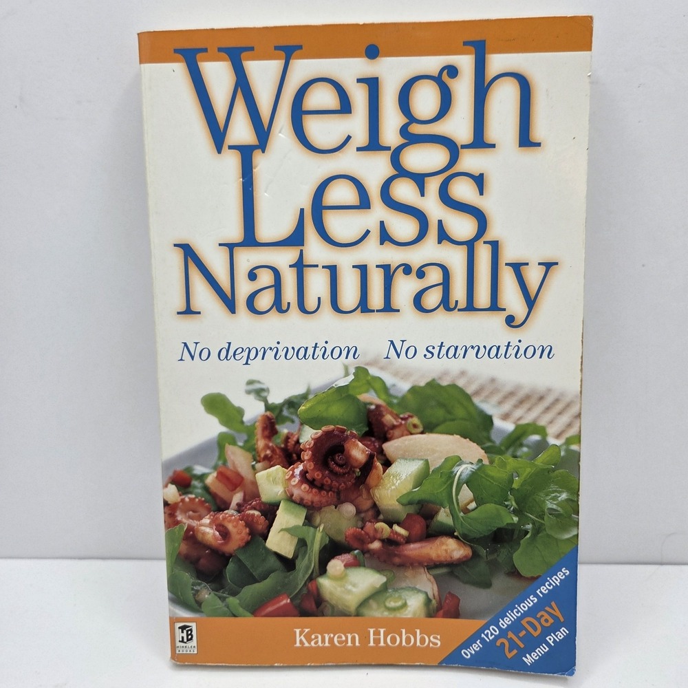 Weigh Less Naturally Karen Hobbs 2002 Cookbook Weight Loss Recipes Hinkler PB